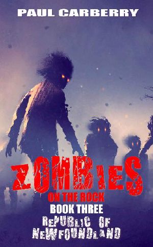 [Zombies on the Rock 03] • The Republic of Newfoundland